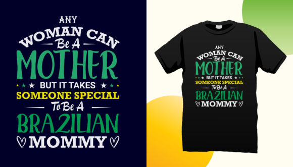 Brazilian Tshirt Design Graphic for Mom Review