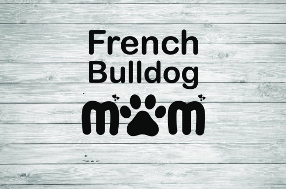 French Bulldog Mom, Frenchie Mom: A Designer Review