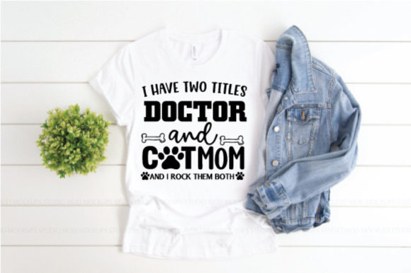 I Have Two Titles Doctor and Cat Mom Review