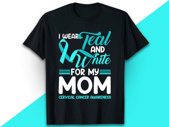 I Wear Teal Cervical Cancer Mom T Shirt Review