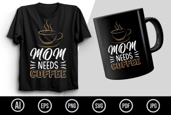 Mom Needs Coffee T Shirt Design Review