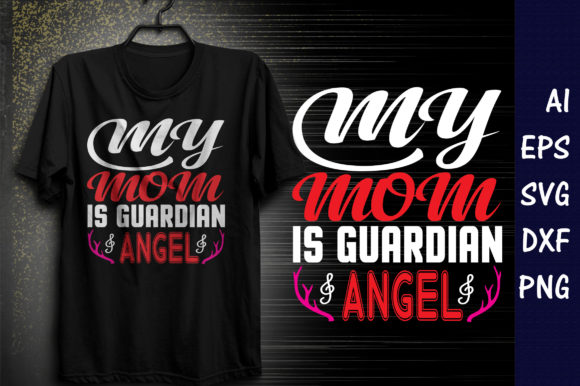 My Mom is Guardian Angel T-Shirt Design Review