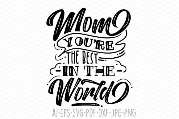 Review: Mom You Are the Best in the World Design