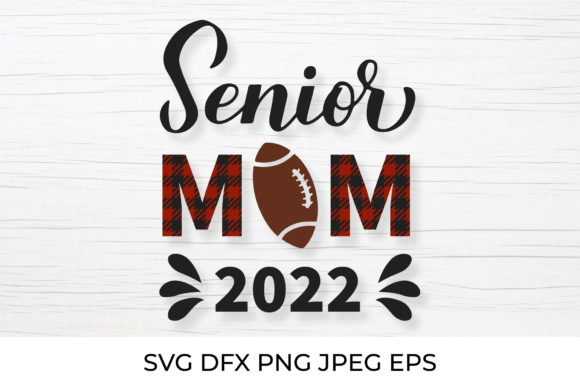 Senior Mom 2022. Football Mom. Design Review