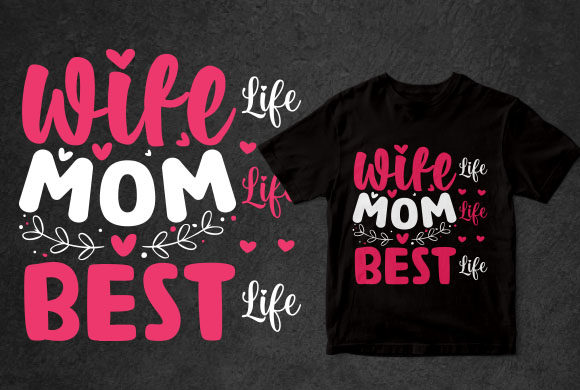 Wife Life Mom Life Best Life Mom T-shirt Review